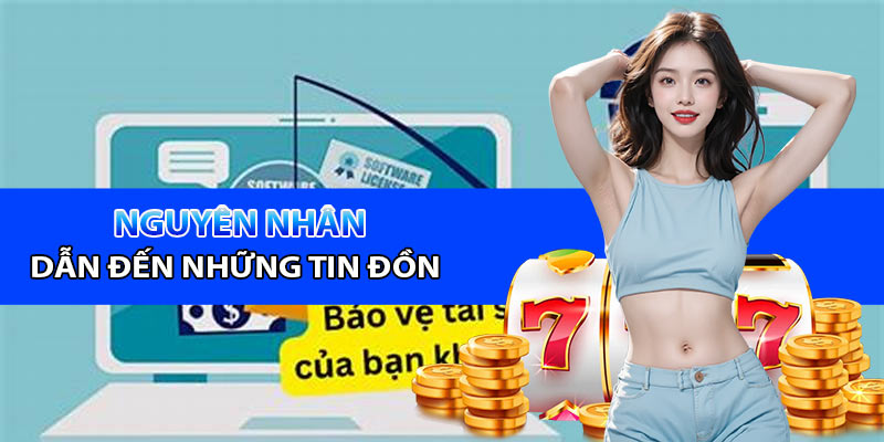 Nguyên nhẫn dẫn đến những tin đồn về Bet88 lừa đảo